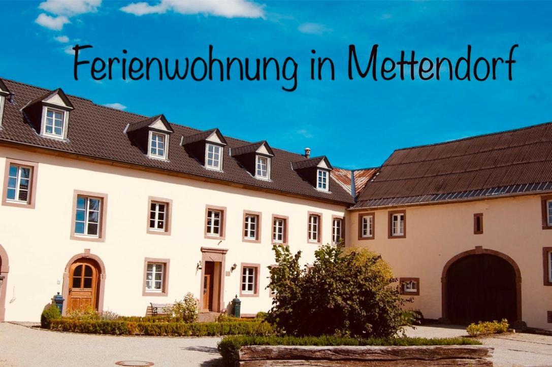 Ferienwohnung In Historischem Bauernhaus In Der Eifel Mettendorf Dış mekan fotoğraf
